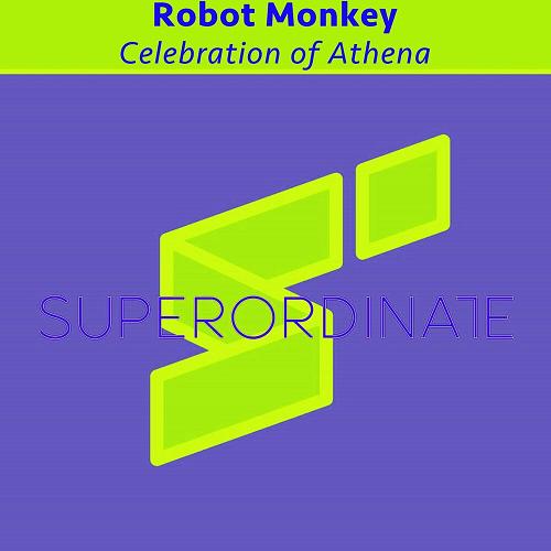 Robot Monkey - Celebration of Athena [SUPER437]